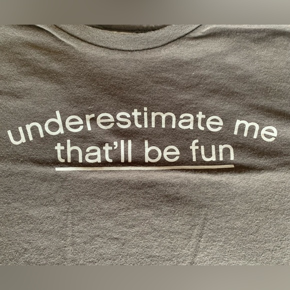 Delta Other - Delta ProWeight Gray Tee Shirt “UNDERESTIMATE ME THAT’LL BE FUN” Mens T Shirt